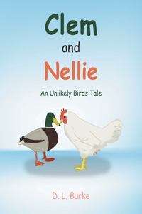 Clem and Nellie: An Unlikely Birds Tale