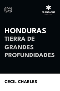 Honduras, Tierra de grandes profundidades