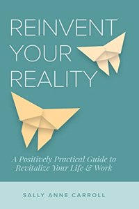 Reinvent Your Reality