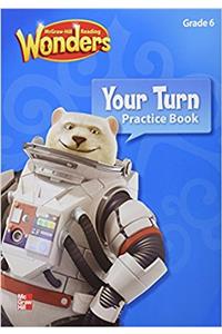Reading Wonders, Grade 6, Your Turn Practice Book