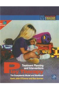 Play Therapy Treatment Planning and Interventions