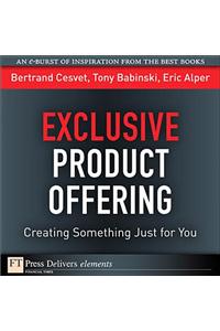 Exclusive Product Offering