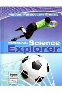 Science Explorer C2009 Book M Student Edition Motion, Forces, and Energy