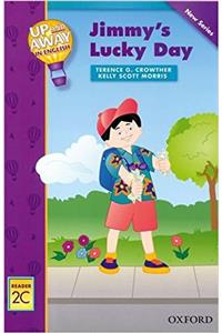 Up and Away Readers: Level 2: Jimmy's Lucky Day