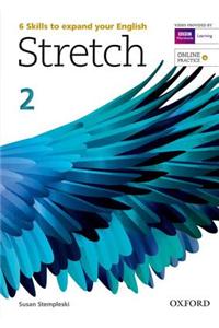 Stretch: Level 2: Student's Book with Online Practice