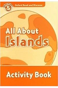 Oxford Read and Discover: Level 5: All About Islands Activity Book