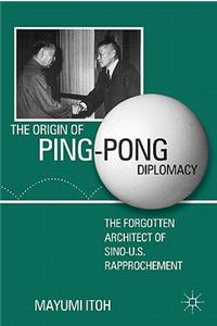 The Origin of Ping-Pong Diplomacy