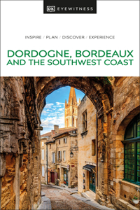 Dordogne, Bordeaux and the Southwest Coast