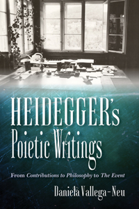 Heidegger's Poietic Writings