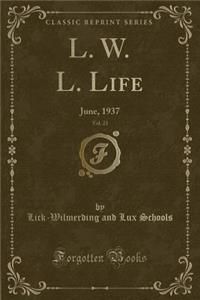 L. W. L. Life, Vol. 23