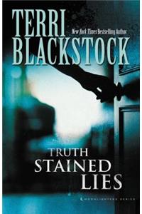 Truth Stained Lies