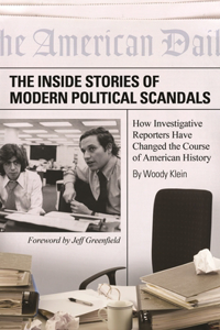 The Inside Stories of Modern Political Scandals