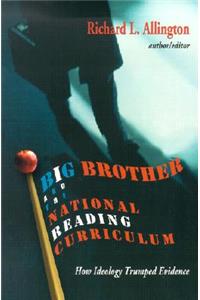 Big Brother and the National Reading Curriculum