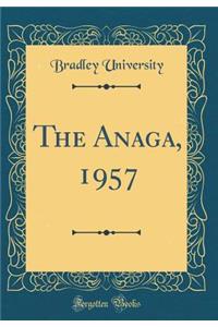 The Anaga, 1957 (Classic Reprint)