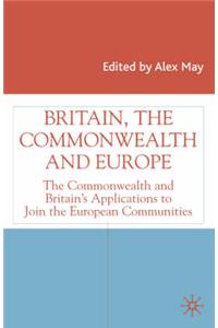 Britain, the Commonwealth and Europe