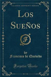 Los SueÃ±os (Classic Reprint)
