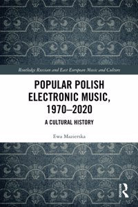 Popular Polish Electronic Music, 1970–2020