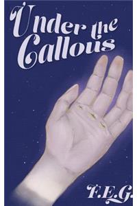 Under The Callous