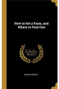 How to Get a Farm, and Where to Find One