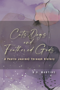 Cats Dogs and Feathered Gods
