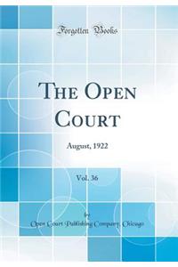 The Open Court, Vol. 36: August, 1922 (Classic Reprint)