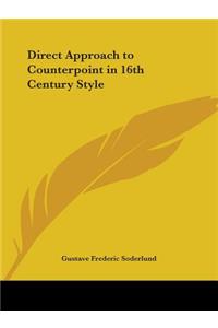 Direct Approach to Counterpoint in 16th Century Style