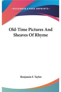 Old-Time Pictures And Sheaves Of Rhyme
