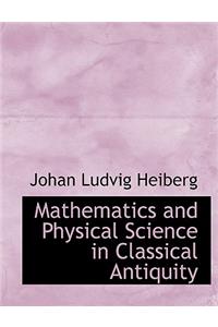 Mathematics and Physical Science in Classical Antiquity