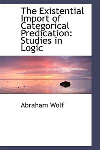 The Existential Import of Categorical Predication