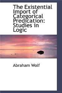The Existential Import of Categorical Predication
