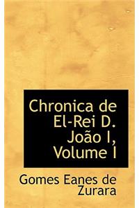 Chronica de El-Rei D. Joapo I, Volume I