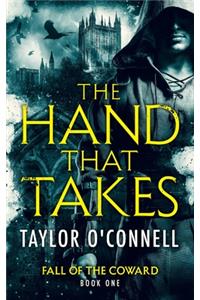 The Hand That Takes