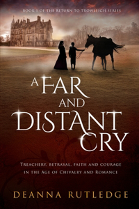 Far and Distant Cry