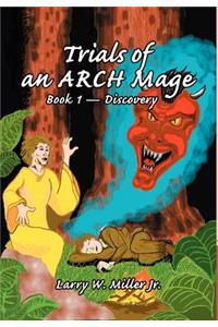 Trials of an ARCH Mage