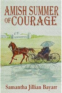 Amish Summer of Courage: Book Six