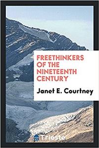 Freethinkers of the Nineteenth Century