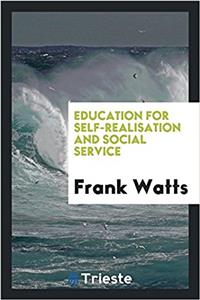 Education for Self-Realisation and Social Service