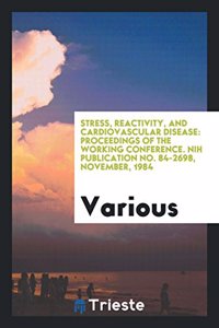 Stress, Reactivity, and Cardiovascular Disease