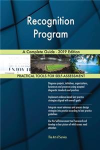 Recognition Program A Complete Guide - 2019 Edition