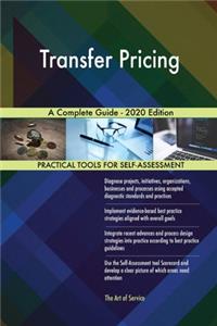 Transfer Pricing A Complete Guide - 2020 Edition