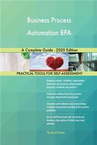 Business Process Automation BPA A Complete Guide - 2020 Edition