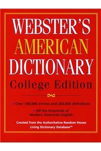 Webster's American Dictionary: College Edition
