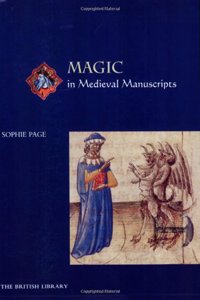 Magic in Medieval Manuscripts (Medieval Manuscripts S.)