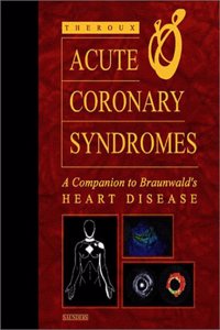 Acute Coronary Syndromes: A Comp. To Braunwald Heart Disease