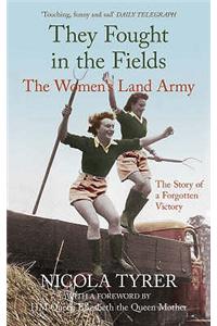 They Fought in the Fields: The Women's Land Army