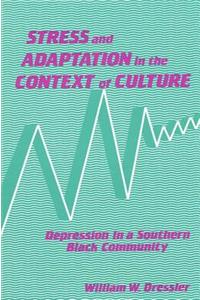 Stress and Adaptation in the Context of Culture