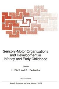 Sensory-Motor Organizations and Development in Infancy and Early Childhood