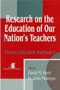 Research on the Education of Our Nation&#8242;s Teachers
