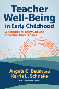 Teacher Well-Being in Early Childhood