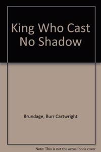 King Who Cast No Shadow